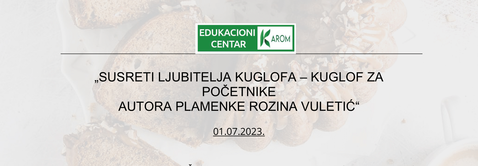 SUSRETI LJUBITELJA  KUGLOFA  – KUGLOF ZA POČETNIKE